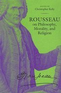 On Philosophy, Morality & Religion (07) by Rousseau, Jean-Jacques [Paperback (2007)]