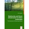 Biodiversity and Green Infrastructure in Urban Landscapes: The Importance of Urban Green Spaces