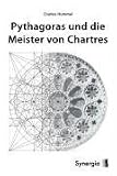 Pythagoras und die Meister von Chartres