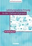 Produkt-Bild: Zahnmedizinische Fachangestellte - Leistungsabrechnung in der Zahnarztpraxis - Neubearbeitung (mit Festzusch&uuml;ssen): Band 1 - BEMA, GOZ und GO&Auml;: Arbeitsbuch: BEMA. GOZ. GO&Auml;