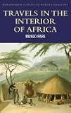 Travels in the Interior of Africa (Wordsworth Classics of World Literature) (World Literature Series)