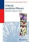 TCM mit westlichen Pflanzen: Phytotherapie- Akupunktur - Diätetik