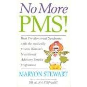 No More PMS!: Beat PMS with the Medically Proven Women's Nutritional Advisory Service Programme