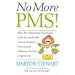 No More PMS!: Beat Pre-Menstrual Syndrome with the medically proven Women's Nutritional Advisory Service Programme: Beat PMS with the Medically Proven Women's Nutritional Advisory Service Programme