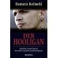 Der Hooligan: Fu�ballfan, Punker, Neonazi - eine wahre Geschichte aus Berlin-K�penick