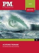 Achtung Tsunami- P.M. Die Wissensedition