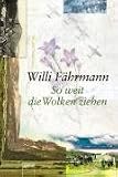 So weit die Wolken ziehen - Willi F&auml;hrmann