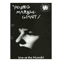 Young Marble Giants: Live at the Hurrah Club