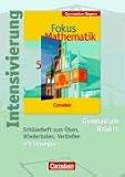 Fokus Mathematik - Gymnasium Bayern: Fokus Mathematik. 5. Jahrgangsstufe. Intensivierung Mathematik. Gymnasium Bayern: Schülerheft zum Üben, Wiederholen und Vertiefen mit Lösungen