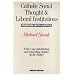 Catholic Social Thought and Liberal Institutions: Freedom with Justice