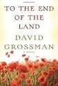 To the End of the Land [Deckle Edge] 1st (first) edition Text Only