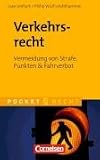 Pocket Recht: Verkehrsrecht: Vermeidung von Strafe, Punkten und Fahrverbot - Uwe Lenhart