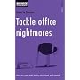 Tackle Office Nightmares: How to Cope with Tricky Situations and People (Steps to Success)