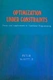 Optimization under constraints : theory and applications of nonlinear programming