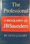 The professional: A biography of J. B. Saunders