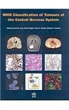 Who Classification of Tumours of the Central Nervous System (Who Classfication of Tumours)
