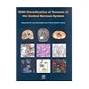 WHO classification of tumours of the central nervous system: WHO Classification of Tumours v. 1 (World Health Organization classification of tumours)