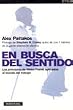 En Busca del Sentido: Los principios de Viktor Frankl aplicados al mundo del trabajo (Spanish Edition)