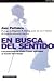 En Busca del Sentido: Los principios de Viktor Frankl aplicados al mundo del trabajo (Spanish Edition)