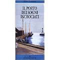 Il porto dei sogni incrociati