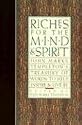 Riches for the Mind and Spirit: John Marks Templeton's Treasury of Words to Help, Inspire, and Live By (Giniger Book)