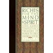 Riches for the Mind and Spirit: John Marks Templeton's Treasury of Worlds to Help Inspire and Live by (Giniger Book)