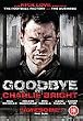 Goodbye Charlie Bright [2001] [DVD]