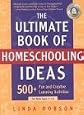 The Ultimate Book of Homeschooling Ideas: 500+ Fun and Creative Learning Activities for Kids Ages 3-12