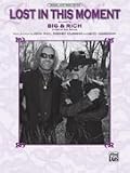 Lost in This Moment - Sheet Music - (Big & Rich, Piano/Vocal/Chords)