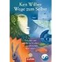 Wege zum Selbst: �stliche und westliche Ans�tze zu pers�nlichem Wachstum