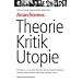 Anarchismus � Theorie, Kritik, Utopie: Mit Arbeiten von Godwin, Proudhon, Bakunin, Kropotkin, Malatesta, Landauer, Rocker, Goldman, Voline, Read, Goodman, Souchy