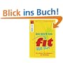 Das Beste aus Fit for fun: Fit, schlank und entspannt - die Anleitung!
