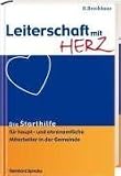 Produkt-Bild: Leiterschaft mit Herz: Die Starthilfe f&uuml;r haupt- und ehrenamtliche Mitarbeiter in der Gemeinde