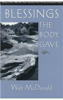 BLESSINGS BODY GAVE (OSU JOURNAL AWARD POETRY)