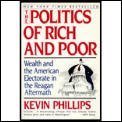The Politics of Rich and Poor: Wealth and the American Electorate in the Reagan Aftermath