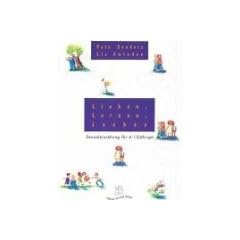 Lieben, lernen, lachen : Praxishilfen Sexualerziehung f�r Kinder von 6 - 12. = Knowing me, knowing you ; 3860720406