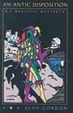 An Antic Disposition: A Medieval Mystery (Medieval Mysteries (St. Martins Hardcover))
