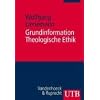 Grundinformation Theologische Ethik