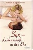 Sex - Leidenschaft in der Ehe: Von der Leidenschaft in der Ehe - Joyce Penner