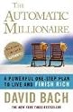 The Automatic Millionaire: A Powerful One-Step Plan to Live and Finish Rich