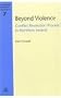Beyond Violence: Conflict Resolution Process in Northern Ireland (Unu Policy Perspectives, 7)