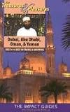 Treasures & Pleasures of Dubai,Abu Dhabi,Oman & Yemen: Best of the Best in Travel and Shopping (Impact Guides)