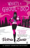 What's A Ghoul to Do?: A Ghost Hunter Mystery