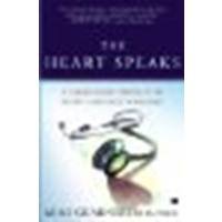 The Heart Speaks: A Cardiologist Reveals the Secret Language of Healing by Guarneri M.D. FACC, M.D. Mimi [Touchstone, 2007] (Paperback) [Paperback]