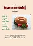 Kochen ohne Alkohol - Ilse Wien
