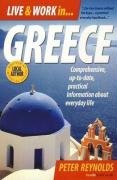 Live and Work in Greece: Comprehensive; up-to-date, practical information about everyday life