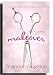 Books : Makeover - An LDS Girl's Bad Luck with Men - Dissapointment, Revenge, and a Life Makeover - Learning to Forgive and Love Again - Wonderful Gift for Young Women - Also Read 'Forever Friends', 'Sould Searching', 'A Trusting Heart', 'Justifiable Means'