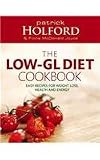 The Low-GL Diet Cookbook: Easy, recipes for weight loss, health and energy