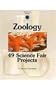 Zoology: 49 Science Fair Projects