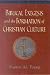  : Biblical Exegesis and the Formation of Christian Culture